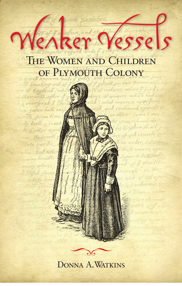 Weaker Vessels: The Women and Children of Plymouth Colony - Click Image to Close